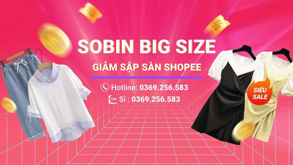 Sobin Big Size Mập Xinh Style, Cửa hàng trực tuyến | Shopee Việt Nam