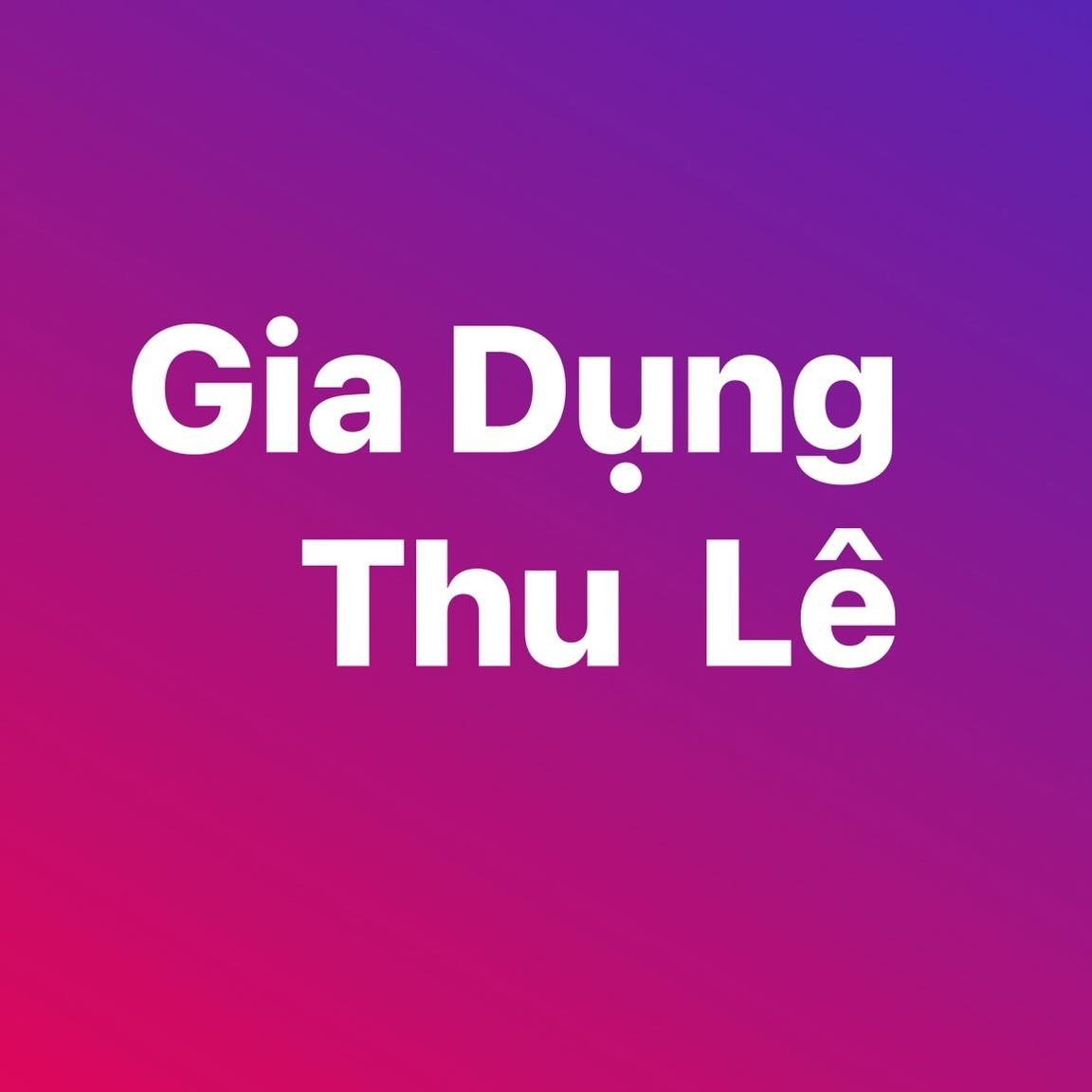 Gia Dụng Thu Lê, Cửa hàng trực tuyến | Shopee Việt Nam